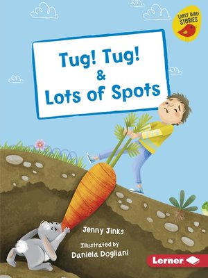 cover image of Tug! Tug! & Lots of Spots